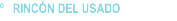 º RINCÓN DEL USADO