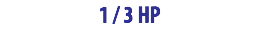 1 / 3 HP