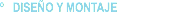º DISEÑO Y MONTAJE